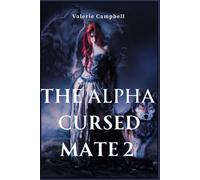 The Alpha Cursed Mate 2: 10 (Blood. Claw. Moon)