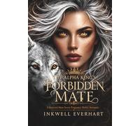 The Alpha King’s Forbidden Mate: A Rejected Mate Secret Pregnancy Shifter Romance