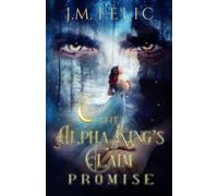 THE ALPHA KING'S CLAIM: PROMISE