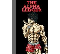The Alpha Ledger: Daily Journal & Budget Planner for Men The Perfect Gift for Leaders and Dreamers: Track Your Goals, Master Your Money, and Build Unshakable Discipline