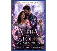 The Alpha Who Stole My Memories: A Dark Shifter Romance with Fated Mates, Memory Magic, Forbidden Bloodline, Protective Alpha, Pack Betrayal, Revenge and Slow-Burn Redemption (Book 2)