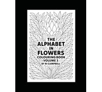 The Alphabet in Flowers Colouring Book: Volume 3