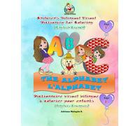 The Alphabet - L’Alphabet. Bilingual Children’s Visual Coloring Dictionary (English-French): Dictionnaire visuel bilingue à colorier pour enfants (anglais-français)