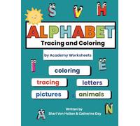 The Alphabet Tracing and Coloring Book: Making the alphabet fun to learn.