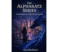 The Alpharatz Series: Alpharatz in the City of Glass