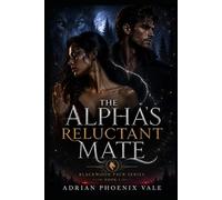 The Alpha's Reluctant Mate: A BOND THAT SHOULD NOT EXIST