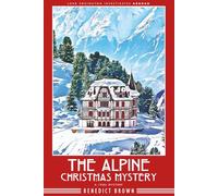 The Alpine Christmas Mystery: A 1920s Christmas Mystery