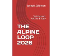 THE ALPINE LOOP 2026: Switzerland, Austria & Italy