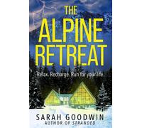 The Alpine Retreat - Sarah Goodwin - Avon - ebook (ePub) - Livre
