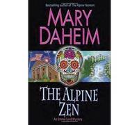 The Alpine Zen: An Emma Lord Mystery (Emma Lord Mysteries) - [Version Originale] Inconnu (Auteur)