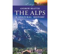 The Alps: A Cultural History