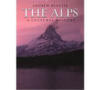 The Alps, Landscapes of the Imagination Andrew Beattie (Auteur)