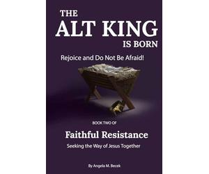 The Alt King is Born: Rejoice and Do Not Be Afraid!