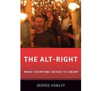 The Alt-Right: What Everyone Needs to Know