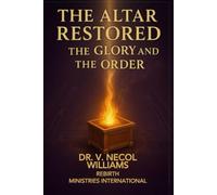 The Altar Restored: The Glory and the Altar