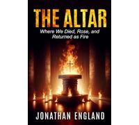 The Altar: Where We Died, Rose, and Returned as Fire