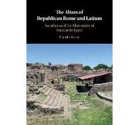 The Altars Of Republican Rome And Latium