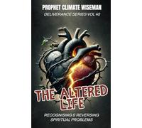 The Altered Life: Recognising & Reversing Spiritual Problems