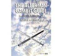 The Alterman Gambit Guide, The Alterman Gambit Guide Boris Alterman (Auteur)