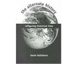 The Alternate History Karen Hellekson (Auteur)