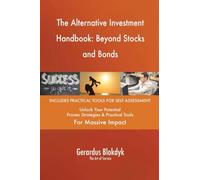 The Alternative Investment Handbook: Beyond Stocks and Bonds