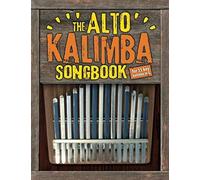 The Alto Kalimba Songbook: 50 Easy Classics For Alto Kalimba In G (15 Keys)