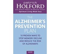 The Alzheimer's Prevention Plan: 10 proven ways to stop memory decline and reduce the risk of Alzheimer's