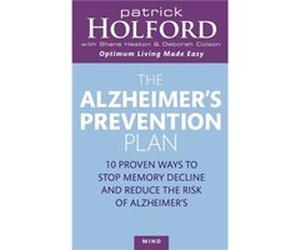 The Alzheimer's Prevention Plan: 10 proven ways to stop memory decline and reduce the risk of Alzheimer's Heaton, Shane (Auteur)