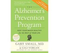 The Alzheimer's Prevention Program - [Version Originale] Gary Small, Gigi Vorgan (Auteur)
