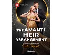 The Amanti Heir Arrangement - Kate Hewitt - Harlequin Presents - ebook (ePub) - Livre