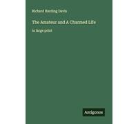 The Amateur and A Charmed Life: in large print