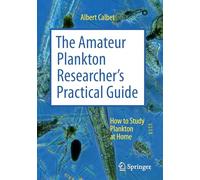 The Amateur Plankton Researcher's Practical Guide: How to Study Plankton at Home