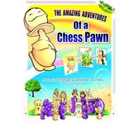 THE AMAZING ADVENTURES OF A CHESS PAWN
