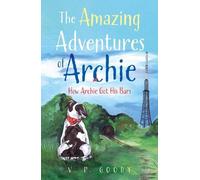 The Amazing Adventures of Archie: How Archie Got His Bars