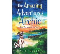 The Amazing Adventures of Archie: How Archie Got His Scarf