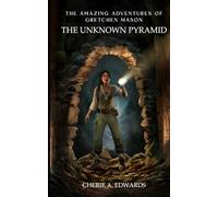 The Amazing Adventures of Gretchen Mason: The Unknown Pyramid