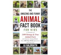 The Amazing and Funny Animal Fact Book For Kids