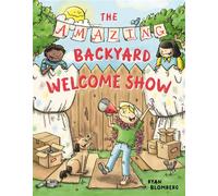 The Amazing Backyard Welcome Show - Ryan Blomberg - Charlesbridge - ebook (ePub) - Livre