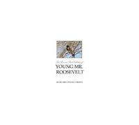 The Amazing Bird Collection Of Young Mr. Roosevelt