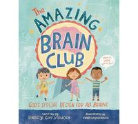 The Amazing Brain Club: God’s Special Design for All Brains
