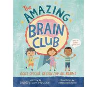 The Amazing Brain Club God’s Special Design for All Brains - Lindsey Goff Viducich - Zonderkidz - ebook (ePub) - Livre