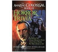 The Amazing, Colossal Book Of Horror Trivia