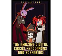 ||The Amazing Digital Circuz Headcanons and Scenarios||