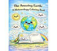 The Amazing Earth: A Meteorology Coloring Book