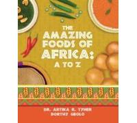 The Amazing Foods Of Africa