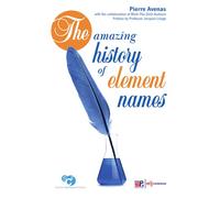 The amazing history of element names - Pierre Avenas - Edp Sciences - broché - Essai