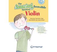 The Amazing Incredible Shrinking Violin