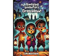 The Amazing Inventors of Dreamland