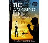 The Amazing Life Of A Coal Miner's Son