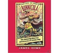 The Amazing Odorous Adventures Of Stinky Dog, Tales from the House of Bunnicula James Howe (Auteur)